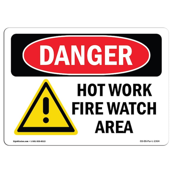 OSHA Danger Sign, Hot Work Fire Watch Area, 18in X 12in Aluminum, 18" W, 12" H, Landscape